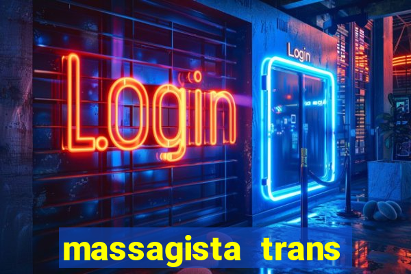 massagista trans sao paulo